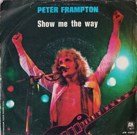 "Show Me the Way" is a song by the English rock musician Peter Frampton. Originally released in June 1975 as the lead single from his fourth studio album Frampton, it gained popularity after being recorded live and released in February 1976 as the lead single from his live album Frampton Comes … See more